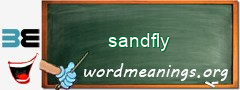 WordMeaning blackboard for sandfly